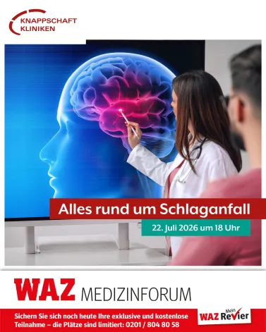 📣 WAZ-Medizinforum: Alles rund um den Schlaganfall

Unsere Expert*innen sprechen zu den folgenden spannenden Themen:
👉 Einführung in das Thema: Univ.-Prof. Dr. Dr. med. Corinna Seliger-Behme, Klinikdirektorin der Klinik für Neurologie

👉 „Wie kann ich einem Schlaganfall vorbeugen?“: Priv.-Doz. Dr. med. Ilka Kleffner, Oberärztin der Stroke Unit und der Neurologischen Intensivmedizin

👉 „Schlaganfall heute: wie schnelle Diagnostik und moderne Therapien Leben verändern“: Prof. Dr. med. Cornelius Deuschl, kommissarischer Direktor des Instituts für Diagnostische und Interventionelle Radiologie, Neuroradiologie und Nuklearmedizin 

👉 „Kann eine Operation die Prognose nach Schlaganfall verbessern?“: Univ.-Prof. Dr. med. Niklas Thon, Klinikdirektor der Klinik für Neurochirurgie

Die Teilnehmenden können natürlich jede Menge Fragen stellen und im Anschluss mit unseren Expert*innen ins Gespräch kommen!

📅 Mittwoch, 22. Juli 2026
⏰ 18 Uhr
📍 in der Cafeteria der Knappschaft Kliniken Universitätsklinikum Bochum, In der Schornau 23–25, 44892 Bochum

☎️ Sichern Sie sich noch heute Ihre exklusive und kostenlose Teilnahme – die Plätze sind limitiert: 0201 / 804 80 58